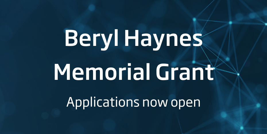 Applications now open for the Beryl Haynes Memorial grant