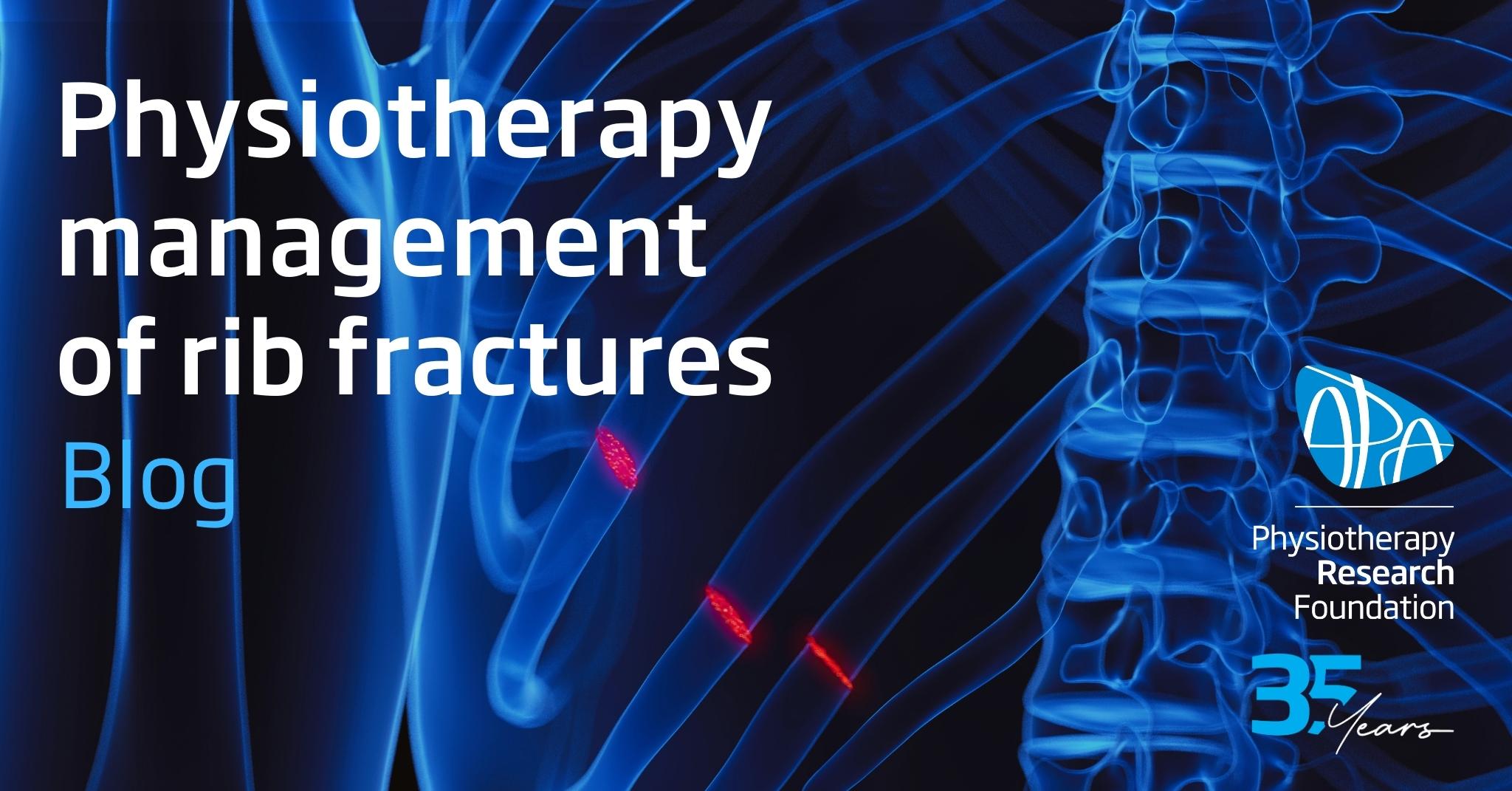 Physiotherapy management of rib fractures
