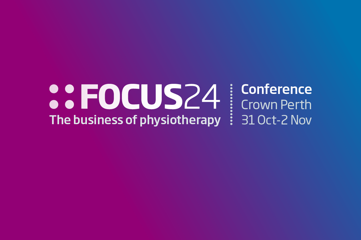 FOCUS24 Conference - The Business of Physiotherapy