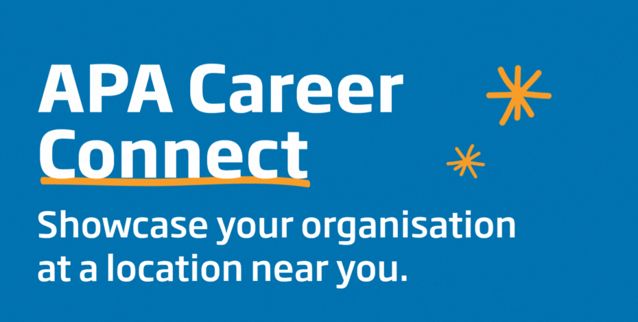 apa career connect - showcase your organisation  at a location near you