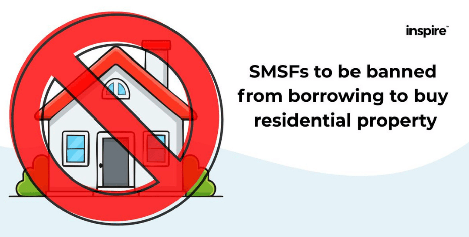SMSFs to be banned from borrowing to buy residential property