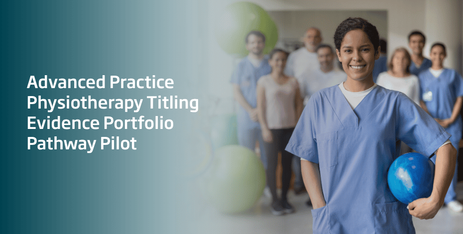 Advanced Practice Physiotherapy Titling Evidence Portfolio Pathway Pilot