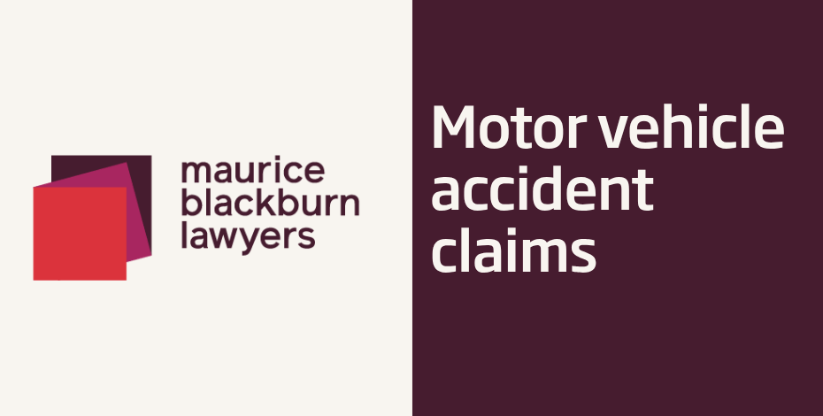 Maurice Blackburn Lawyers: Motor vehicle accident claims