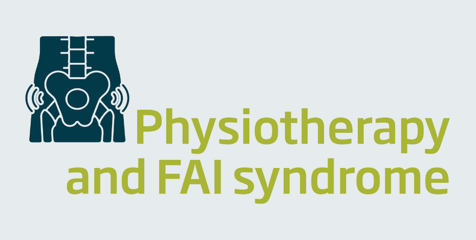 Physiotherapy and FAI syndrome